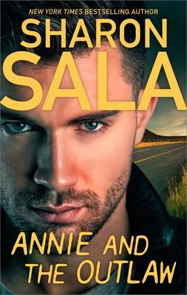 Title details for Annie and the Outlaw by Sharon Sala - Available